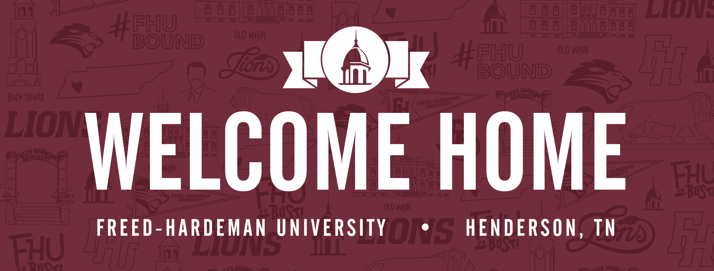 Welcome Home - Freed-Hardeman University - Henderson, TN