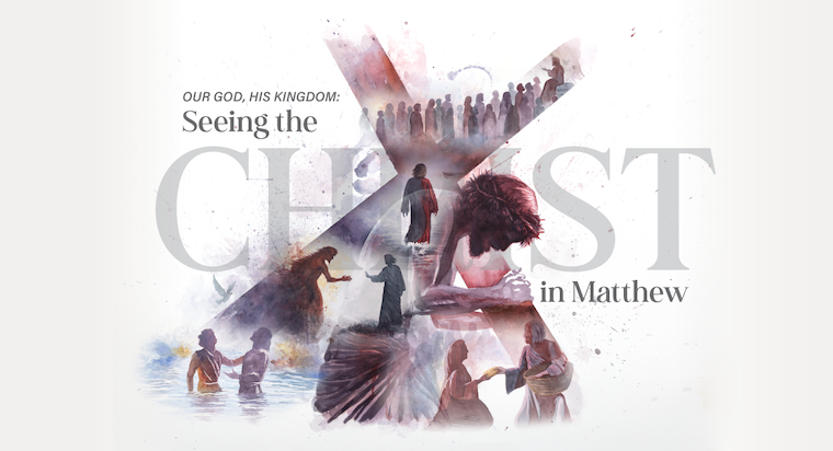 2026 FHU Annual Lectureship. Our God, His Kingdom: Seeing the Christ in Matthew